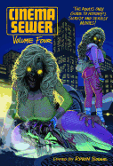 Cover image of Cinema Sewer Volume 4, a book exploring historical and adult-themed movies, featuring bold and colorful artwork.