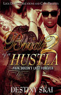 Bride Of A Hustls 2: Pain Doesn't Last Forever (Bride of a Hustla #2)