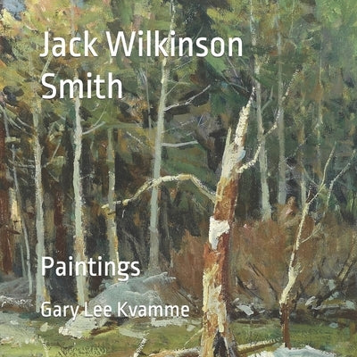 Jack Wilkinson Smith: Paintings Paperback Independently Published