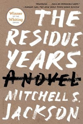 The Residue Years - CA Corrections Bookstore