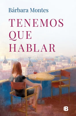 Tenemos Que Hablar / We Have to Talk by Montes, Bárbara
