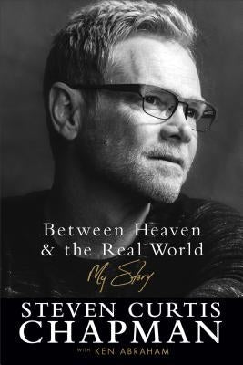Between Heaven and the Real World Paperback Fleming H. Revell Company