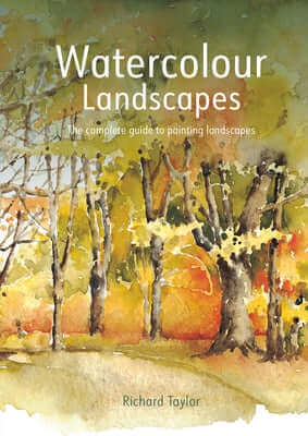 Watercolour Landscapes: The Complete Guide to Painting Landscapes Paperback Batsford
