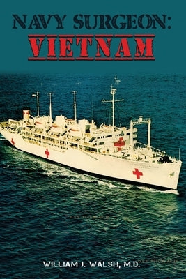 Navy Surgeon: Vietnam Paperback Dorrance Publishing Co.