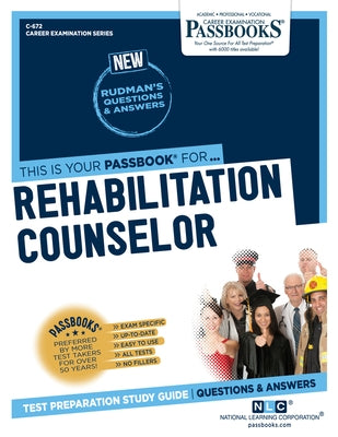 Rehabilitation Counselor (C-672): Passbooks Study Guide Volume 672 by National Learning Corporation