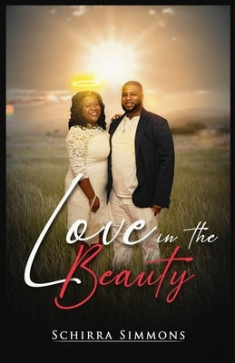 Love In The Beauty: A Memoir Paperback Schirra Simmons
