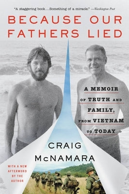Because Our Fathers Lied: A Memoir of Truth and Family, from Vietnam to Today Paperback Back Bay Books