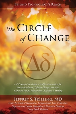 The Circle of Change by Trilling, Jeffrey S.