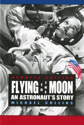 Flying to the Moon: An Astronaut's Story Square Fish