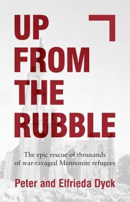 Up from the Rubble Paperback Herald Press (VA)