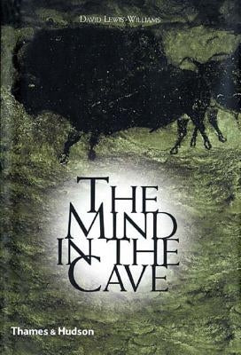The Mind in the Cave: Consciousness and the Origins of Art Paperback Thames & Hudson