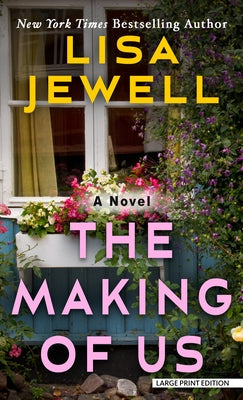 The Making of Us by Jewell, Lisa