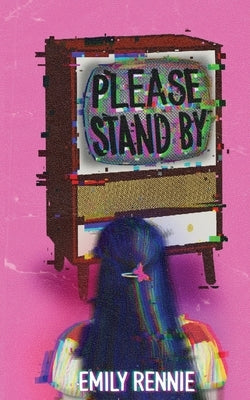 Please Stand By! by Rennie, Emily