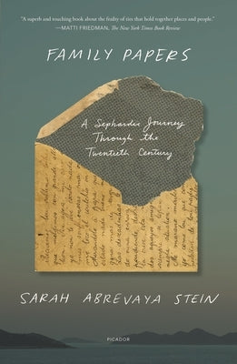 Family Papers: A Sephardic Journey Through the Twentieth Century Paperback Picador USA