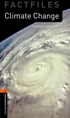 Oxford Bookworms Factfiles: Climate Change: Level 2: 700-Word Vocabulary Paperback Oxford University Press, USA