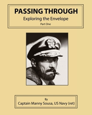 Passing Through: Exploring the Envelope, Part One Paperback Xulon Press