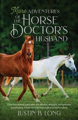 More Adventures of the Horse Doctor's Husband Paperback Springhill Media