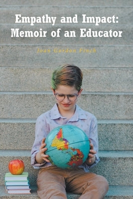 Empathy and Impact: Memoir of an Educator Paperback Fulton Books