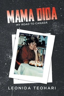 Mama Dida: My Road to Canada Paperback Tellwell Talent