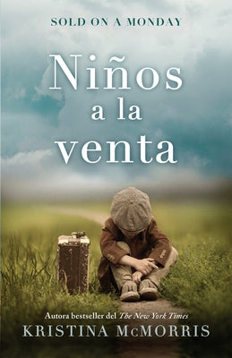 Sold on a Monday (Niños a la Venta) Spanish Edition by McMorris, Kristina