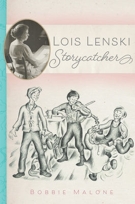 Lois Lenski: Storycatcher Paperback University of Oklahoma Press