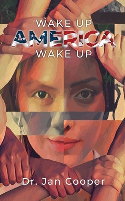 Wake Up America Wake Up by Cooper, Jan