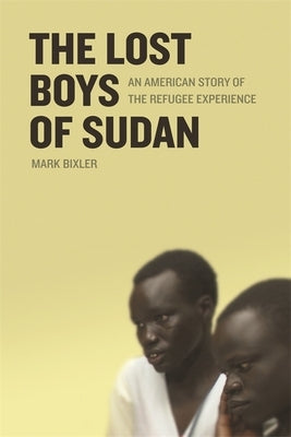 The Lost Boys of Sudan: An American Story of the Refugee Experience Paperback University of Georgia Press