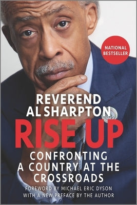 Rise Up: Confronting a Country at the Crossroads by Sharpton, Al - CA Corrections Bookstore