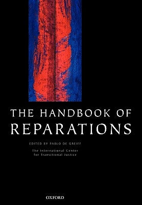 The Handbook of Reparations by de Greiff, Pablo