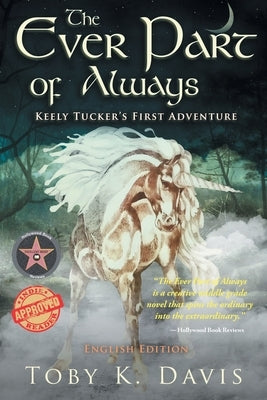 The Ever Part of Always: Keely Tucker's First Adventure Paperback Inks and Bindings, LLC