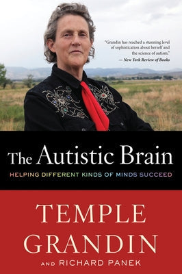 The Autistic Brain: Helping Different Kinds of Minds Succeed Paperback Mariner Books
