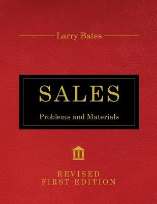 Sales: Problems and Materials by Bates, Larry