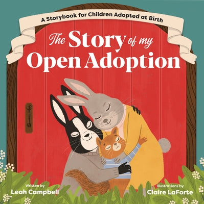 The Story of My Open Adoption: A Storybook for Children Adopted at Birth Rockridge Press