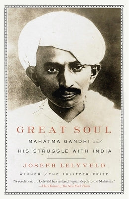 Great Soul: Mahatma Gandhi and His Struggle with India Paperback Knopf Doubleday Publishing Group