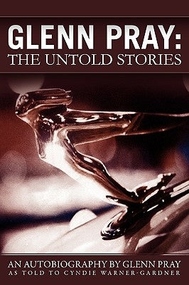 Glenn Pray: The Untold Stories Paperback Total Publishing and Media