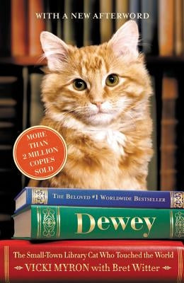 Dewey: The Small-Town Library Cat Who Touched the World Paperback Grand Central Publishing