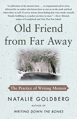Old Friend from Far Away: The Practice of Writing Memoir Paperback Atria Books