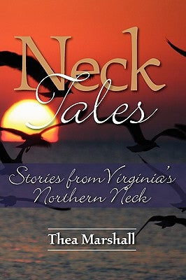 Neck Tales: Stories from Virginia's Northern Neck Paperback Brandylane Publishers, Inc.