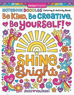 Notebook Doodles Be Kind, Be Creative, Be Yourself!: Coloring and Activity Book Paperback Design Originals