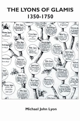 The Lyons of Glamis 1350-1750 Paperback New Generation Publishing