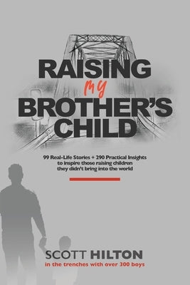 Raising My Brother's Child Paperback That's My Dad Project