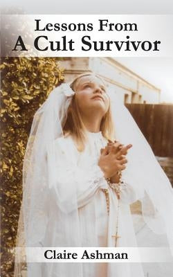 Lessons From A Cult Survivor Paperback Claire McAuliffe