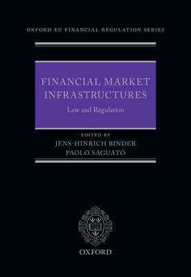 Financial Market Infrastructures: Law and Regulation by Binder, Jens-Hinrich