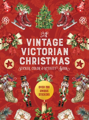 A Vintage Victorian Christmas Sticker, Color & Activity Book: Over 200 Unique Stickers by Editors of Chartwell Books