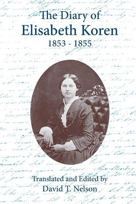 The Diary of Elisabeth Koren 1853-1855 Paperback Vesterheim Museum