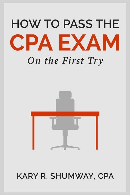 How to Pass the CPA EXam: On the First Try Paperback Createspace Independent Publishing Platform
