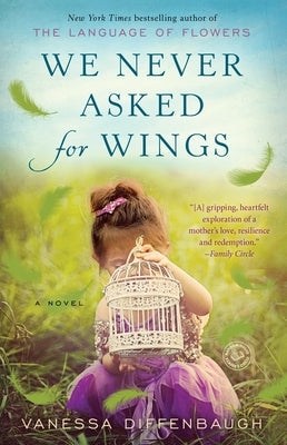 We Never Asked for Wings by Diffenbaugh, Vanessa