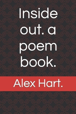 Inside out. a poem book. Paperback Independently Published