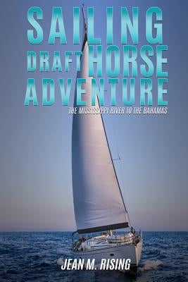 Sailing Draft Horse Adventure Paperback Xulon Press