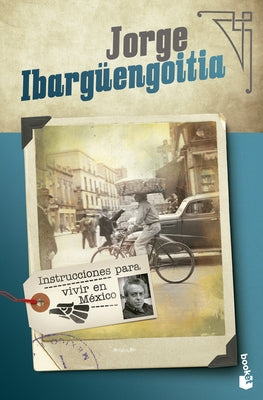 Instrucciones Para Vivir En México (Ensayo) / Instructions for Living in Mexico (an Essay) by Ibargüengoitia, Jorge